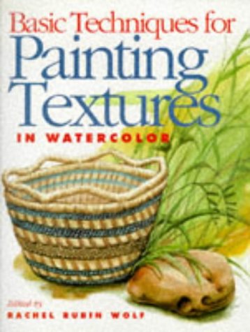 Beispielbild fr Basic Techniques for Painting Textures in Watercolour zum Verkauf von Bookensteins
