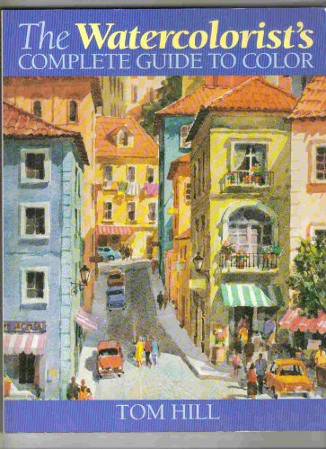 Stock image for The Watercolorist's Complete Guide to Color for sale by Books From California