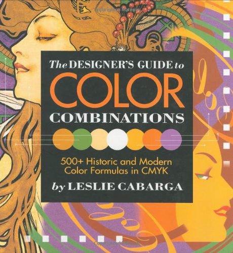 Beispielbild fr Designer's Guide to Color Combinations : 500+ Historic and Modern Color Formulas in CMYK zum Verkauf von Better World Books