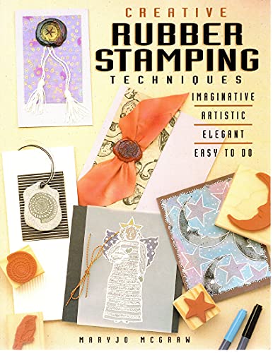 {RUBBER STAMPS CRAFTS} Creative Rubber Stamping Techniques -- Imaginative - Artistic - Elegant - ...