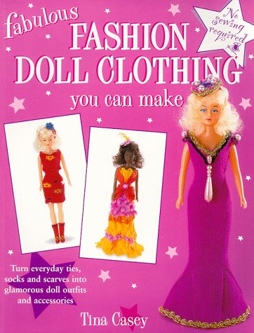 Stock image for Fabulous Fashion Doll Clothing You Can Make for sale by Better World Books