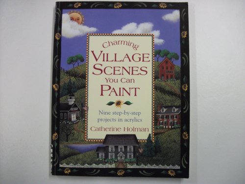 Stock image for Charming Village Scenes You Can Paint for sale by Acme Books