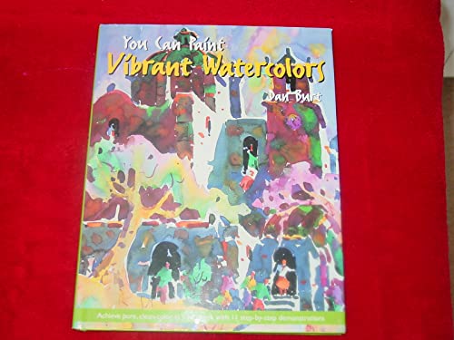 Stock image for You Can Paint Vibrant Watercolors for sale by ThriftBooks-Dallas