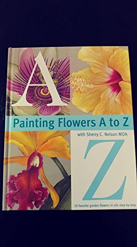 9780891349570: Painting Flowers A-Z