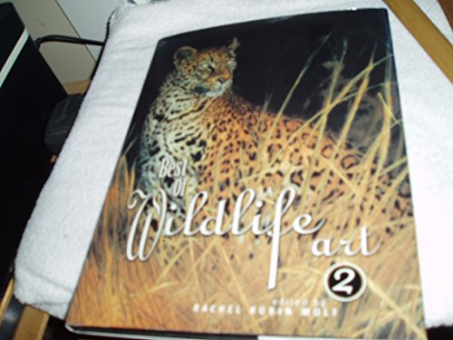 Beispielbild fr Best of Wildlife Art 2 zum Verkauf von Books of the Smoky Mountains