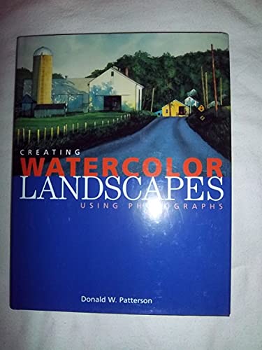 Stock image for Creating Watercolor Landscapes: Using Photographs for sale by Your Online Bookstore