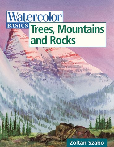 9780891349754: Watercolor Basics: Trees, Mountains and Rocks