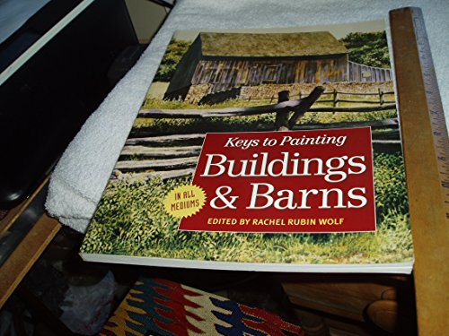 Stock image for Keys to Painting: Buildings & Barns for sale by Wonder Book