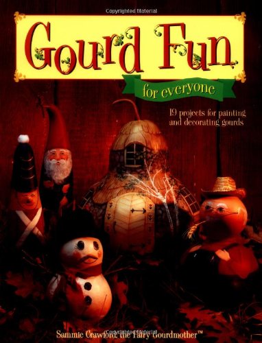 Beispielbild fr Gourd Fun for Everyone zum Verkauf von SecondSale