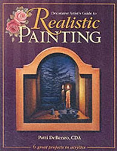 Stock image for Decorative Artist's Guide to Realistic Painting for sale by Top Notch Books