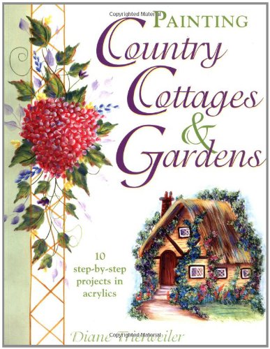 Stock image for Painting Country Cottages and Gardens for sale by Wonder Book