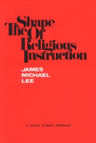 9780891350026: The Shape of Religious Instruction: A Social Science Approach