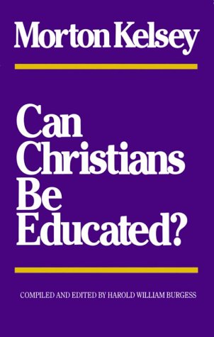 Beispielbild fr Can Christians Be Educated? zum Verkauf von Wonder Book