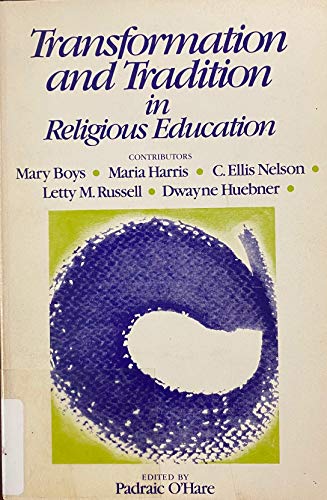 9780891350163: Title: Tradition and transformation in religious educatio