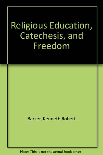 Stock image for Religious Education, Catechesis and Freedom for sale by Better World Books: West