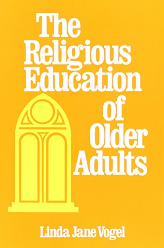 Beispielbild fr The Religious Education of Older Adults zum Verkauf von Better World Books