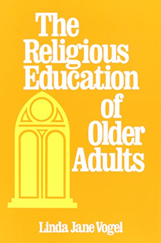 Stock image for The Religious Education of Older Adults for sale by Better World Books