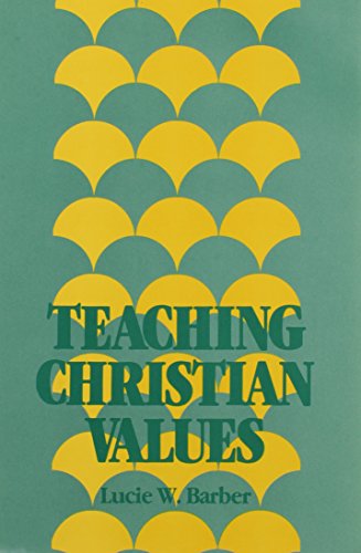 Beispielbild fr Teaching Christian Values zum Verkauf von Better World Books