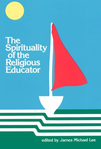 9780891350453: Spirituality of the Religious Educator