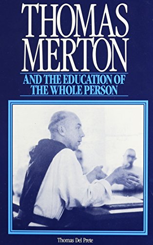 Imagen de archivo de Thomas Merton and the Education of the Whole Person a la venta por Better World Books