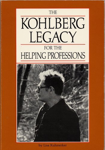Beispielbild fr The Kohlberg Legacy for the Helping Professions zum Verkauf von The Bookseller