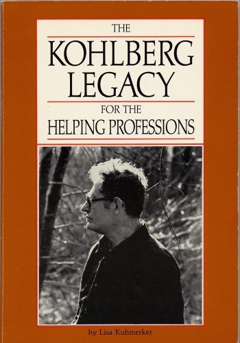 Stock image for The Kohlberg Legacy for the Helping Professions for sale by ThriftBooks-Atlanta