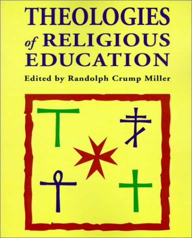 Imagen de archivo de Theologies of Religious Education a la venta por Better World Books