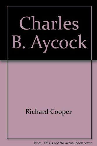 Charles B. Aycock: The education governor (9780891360827) by Cooper, Richard