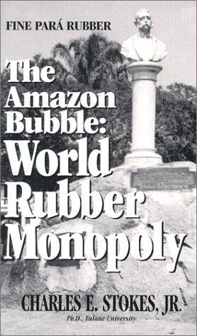 Stock image for The Amazon Bubble: World Rubber Monopoly (History) for sale by HPB-Diamond