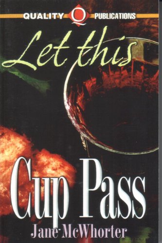 Stock image for Let This Cup Pass for sale by Gulf Coast Books