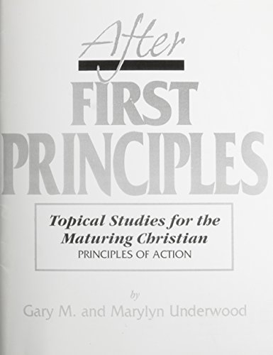 After First Principles (9780891377108) by Underwood, Marylyn; Underwood, Gary