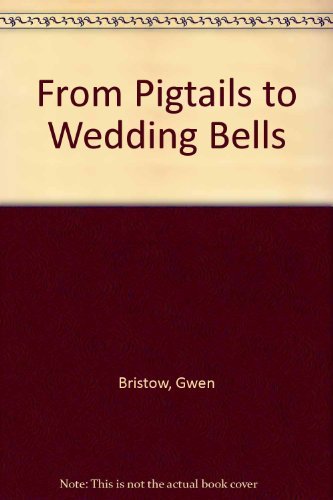 Stock image for From Pigtails to Wedding Bells for sale by Hawking Books