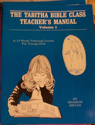 9780891378198: The Tabitha Bible Class Teacher's Manual (Vol. 1)