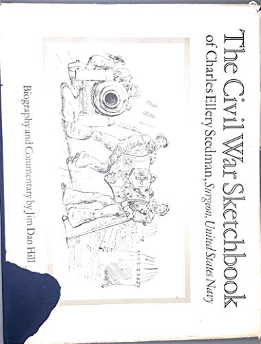 9780891410010: The Civil War sketchbook of Charles Ellery Stedman, surgeon, United States Navy: Biography and commentary