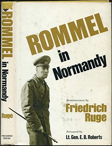 Imagen de archivo de Rommel in Normandy: Reminiscences by Friedrich Ruge a la venta por Kisselburg Military Books