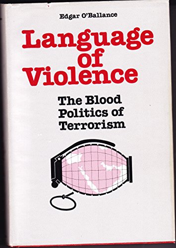 Beispielbild fr Language of violence: The blood politics of terrorism zum Verkauf von Wonder Book