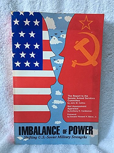 Stock image for Imbalance of power: An analysis of shifting U.S.-Soviet military strengths for sale by Wonder Book