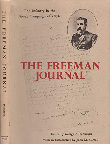 9780891410607: The Freeman journal: The Infantry in the Sioux campaign of 1876