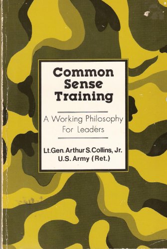 Stock image for Common Sense Training: A Working Philosophy for Leaders for sale by Wonder Book