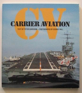 Stock image for Cv: Carrier Aviation. for sale by G. L. Green Ltd
