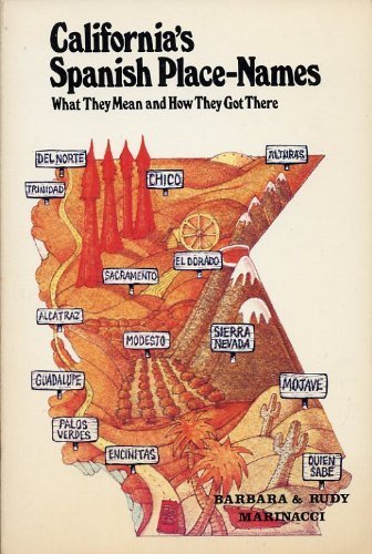 Beispielbild fr California's Spanish Place-Names: What They Mean and How They Got There zum Verkauf von Wonder Book