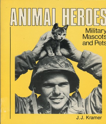 Animal Heroes: Military Mascots and Pets