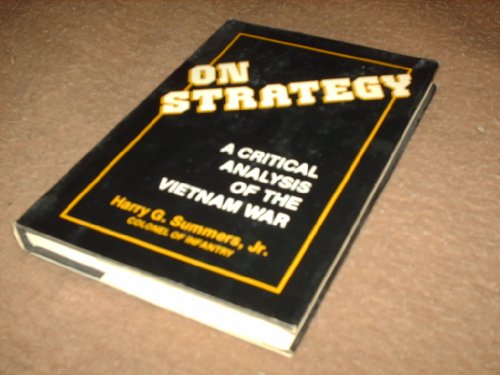 9780891411567: On Strategy: A Critical Analysis of the Vietnam War