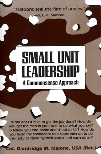 9780891411734: Small Unit Leadership: A Commonsense Approach