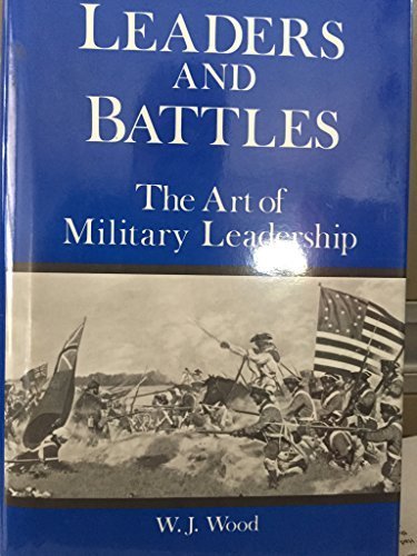Imagen de archivo de Leaders and Battles : The Art of Military Leadership a la venta por Better World Books