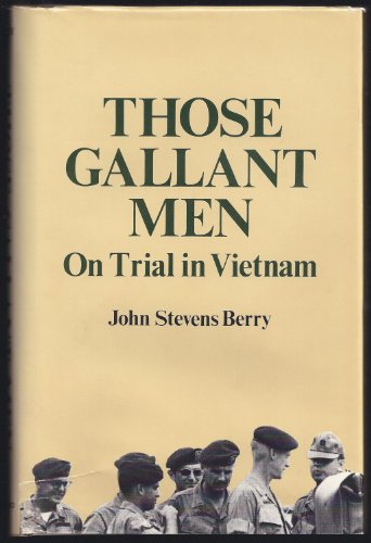 Those Gallant Men: On Trial in Vietnam