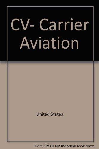 Beispielbild fr CV: Carrier Aviation (The Presidio Airpower Series) zum Verkauf von Books of the Smoky Mountains