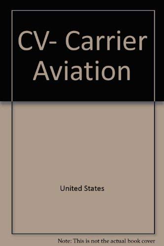 Imagen de archivo de CV: Carrier Aviation (The Presidio Airpower Series) a la venta por Books of the Smoky Mountains