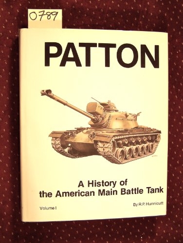 9780891412304: Patton: A History of the American Main Battle Tank: v. 1