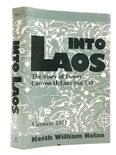 Beispielbild fr Into Laos: The Story of Dewey Canyon II/Lam Son 719, Vietnam 1971 zum Verkauf von ThriftBooks-Dallas